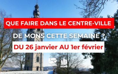 Idées sorties dans le centre-ville de Mons du 26 janvier au 1er février 2026
