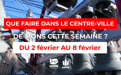 Idées sorties dans le centre-ville de Mons du 2 février au 8 février 2026