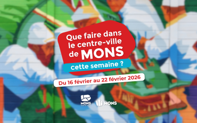 Idées sorties dans le centre-ville de Mons du 16 février au 22 février 2026