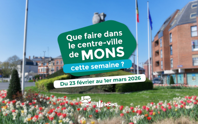 Idées sorties dans le centre-ville de Mons du 27 février au 1er mars 2026