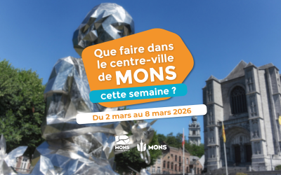 Idées sorties dans le centre-ville de Mons du 2 mars au 8 mars 2026