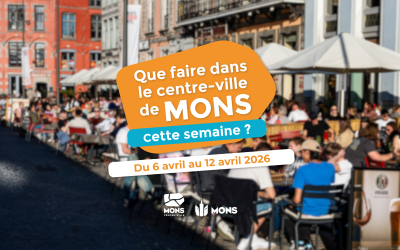 Idées sorties dans le centre-ville de Mons du 6 avril au 12 avril 2026