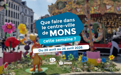 Idées sorties dans le centre ville de Mons du 20 avril au 26 avril 2026