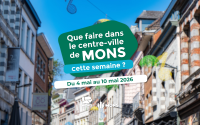 Idées sorties dans le centre-ville de Mons du 4 mai au 10 mai 2026