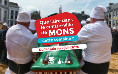 Idées sorties dans le centre-ville de Mons du 1er juin au 7 juin 2026