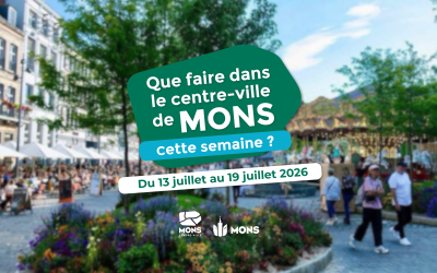Idées sorties dans le centre-ville de Mons du 13 juillet au 19 juillet 2026