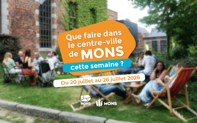 Idées sorties dans le centre-ville de Mons du 20 juillet au 26 juillet 2026