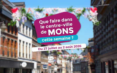 Idées sorties dans le centre-ville de Mons du 27 juillet au 2 août 2026